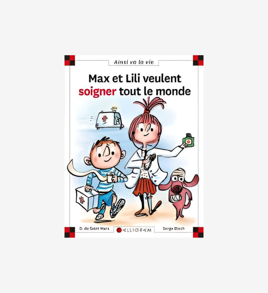 Max et Lili veulent soigner tout le monde