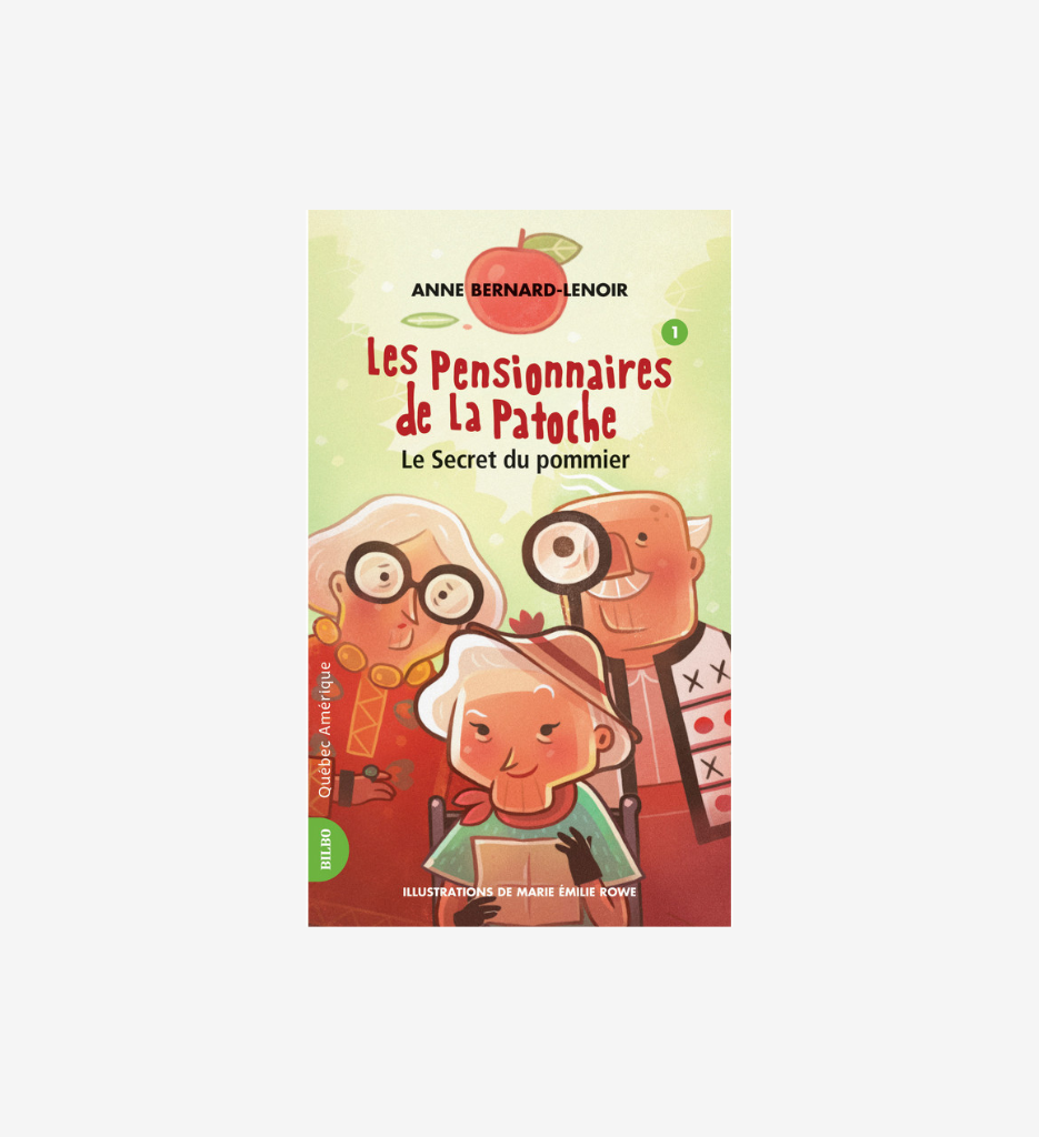 Les pensionnaires de la Patoche T.1 : Le secret du pommier