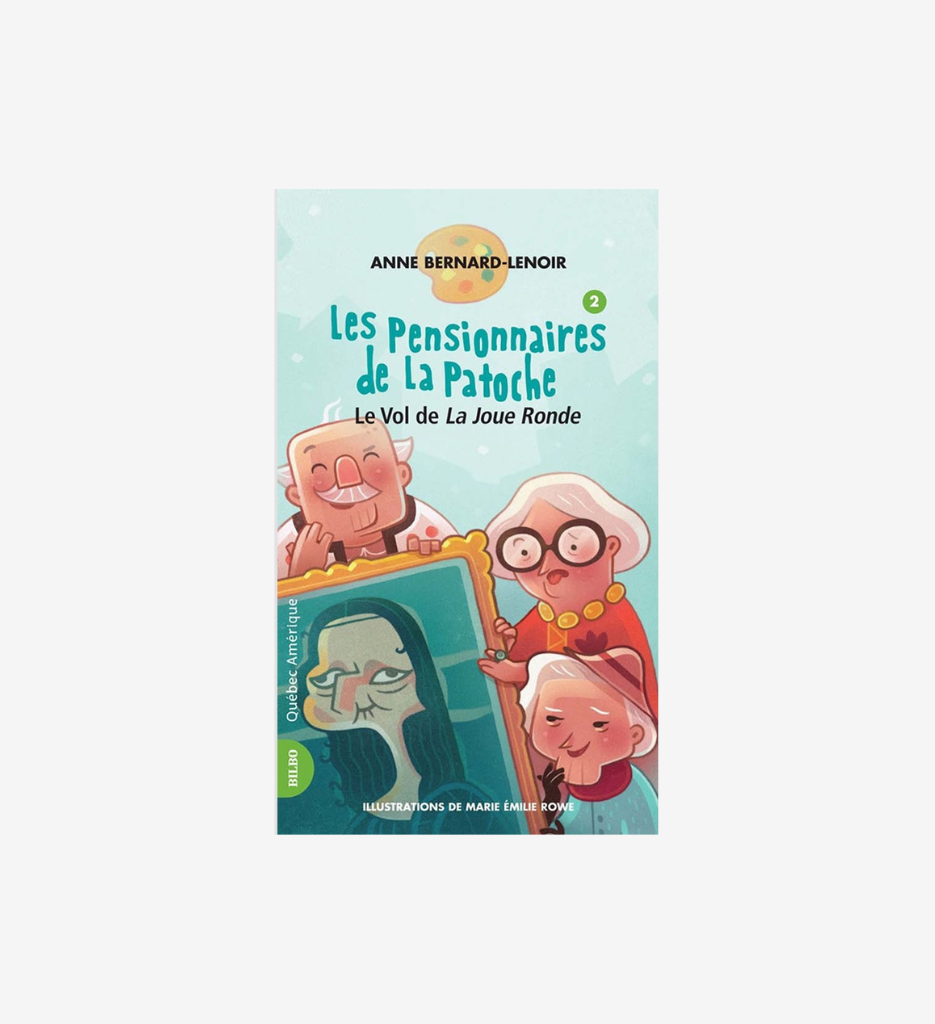 Les pensionnaires de la Patoche T.2 : Le vol de La joue ronde