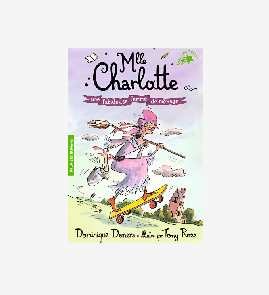 Mlle Charlotte T.6 : Une fabuleuse femme de ménage