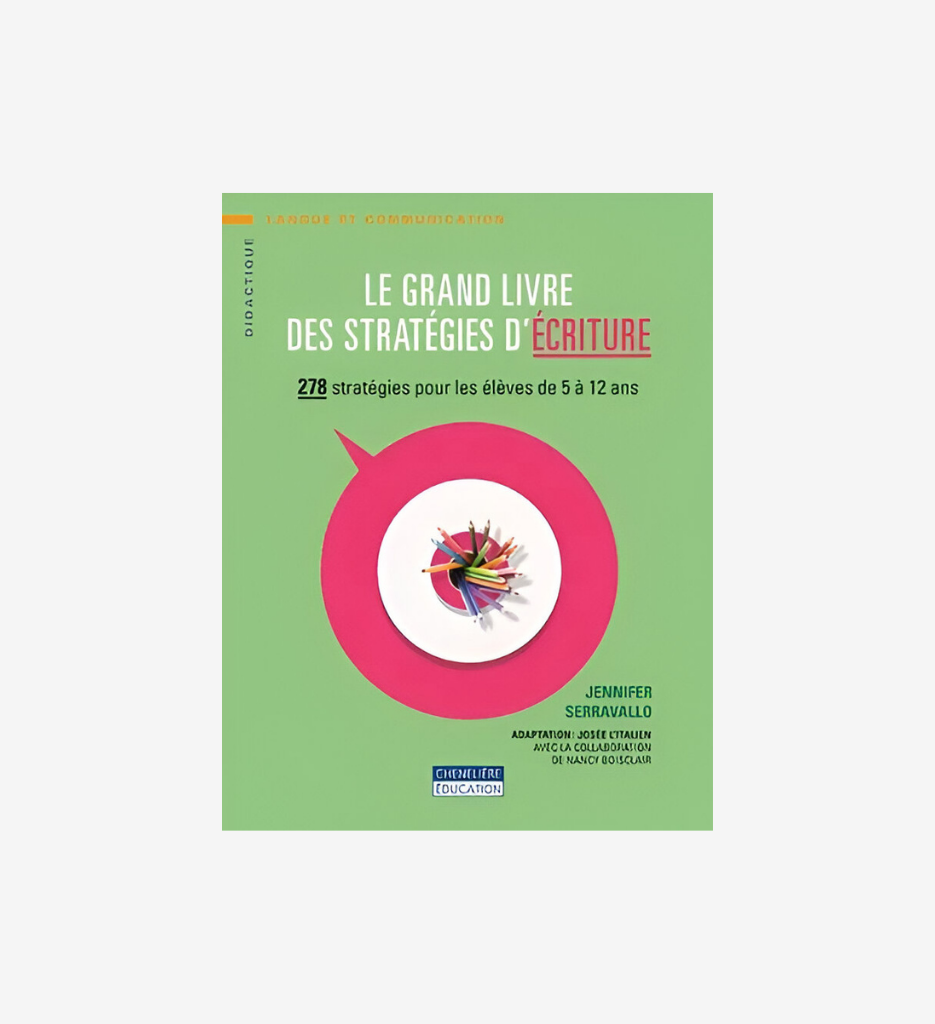Le grand livre des stratégies d’écriture