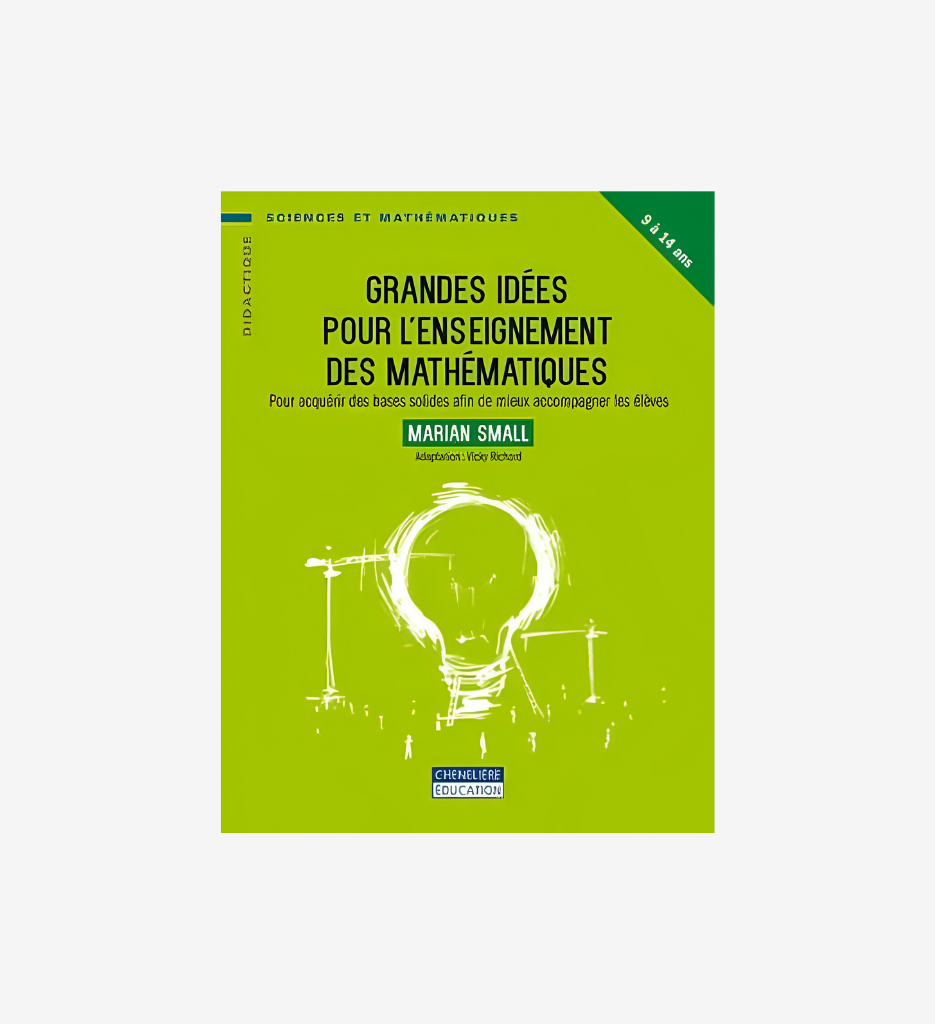 Grandes idées pour l'enseignement des mathématiques, 9 à 14 ans