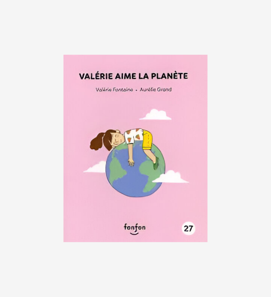 Valérie aime la planète