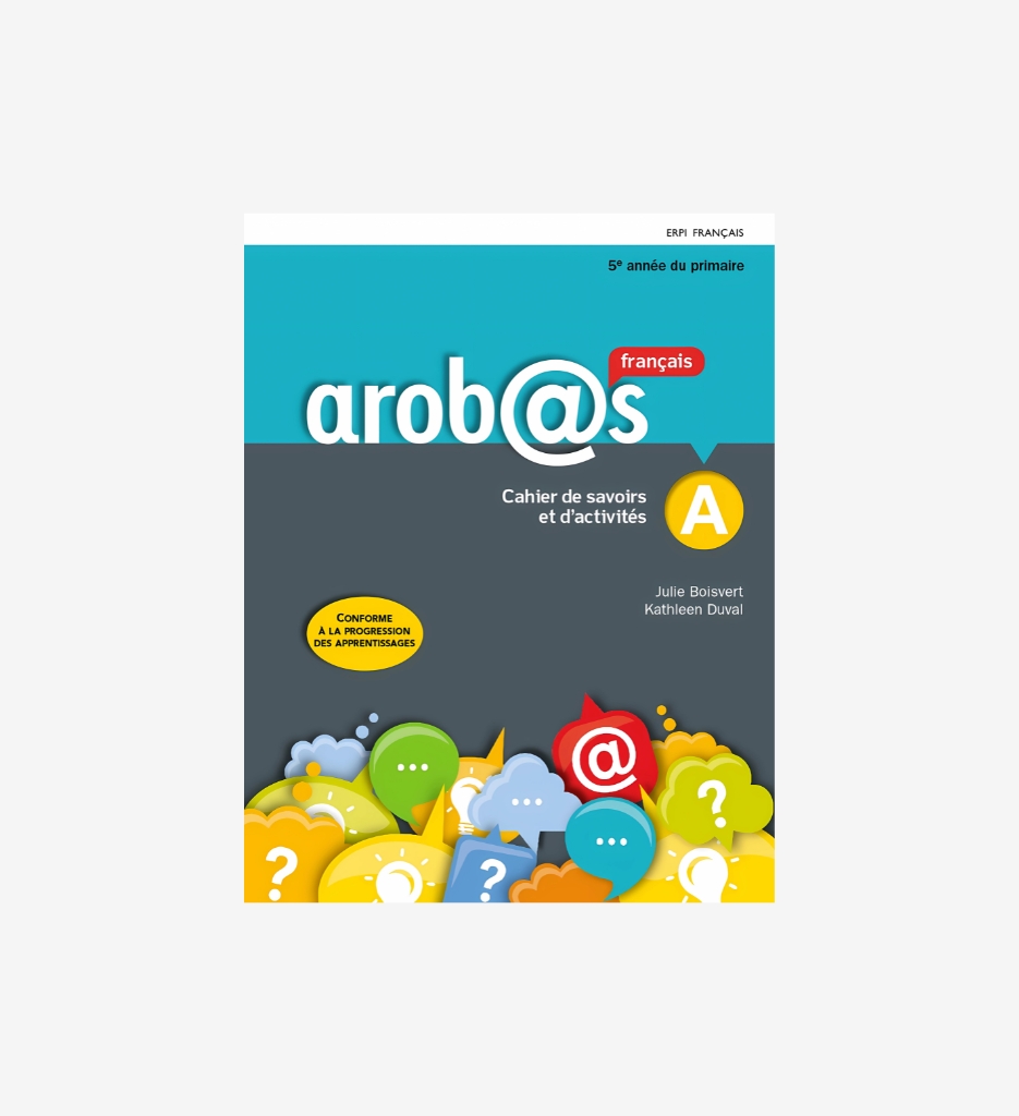 Arobas 5 eme annee - cahier de savoir et d'activite a / b / erpi