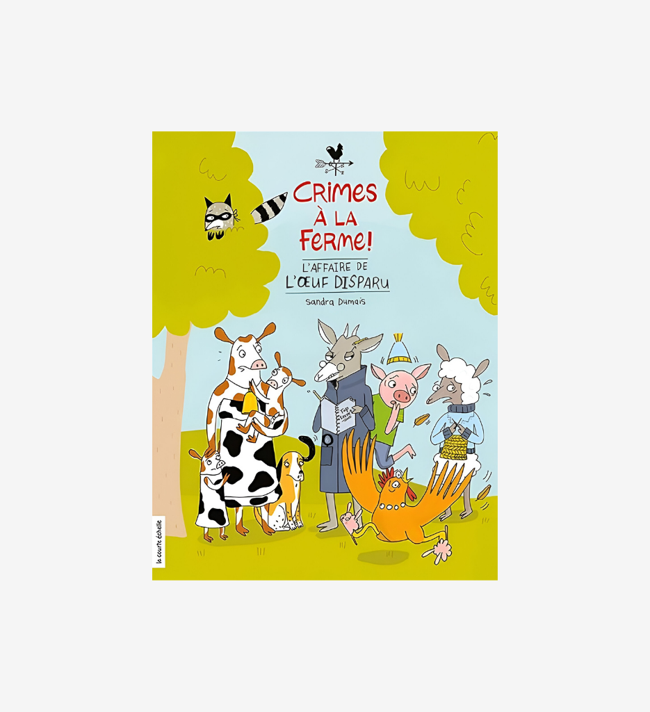 Crimes à la ferme! T.1: L'affaire de l'oeuf disparu