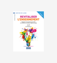 Revitaliser l’enseignement
