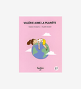 Valérie aime la planète