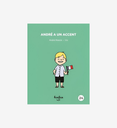 André a un accent