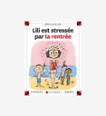 Lili est stressée par la rentrée