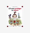 Lili veut proteger la nature