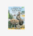 Longue vie aux dodos